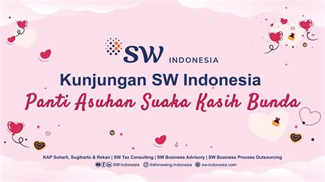 Kunjungan Sw Indonesia Ke Panti Asuhan Suaka Kasih Bunda Youtube