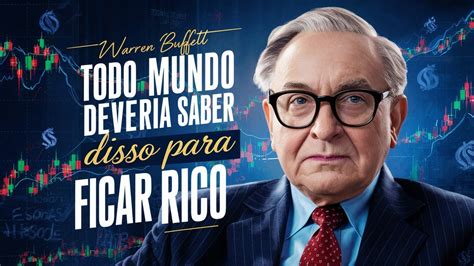 A Mensagem Reveladora De Warren Buffett O Segredo Que Todo Assalariado