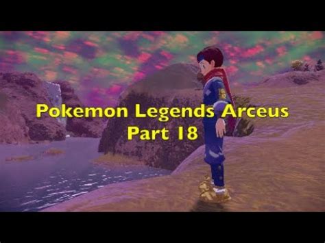 I GOT KICKED OUT Pokemon Legends Arceus Part 18