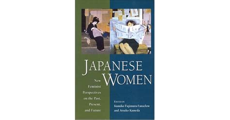 Japanese Women New Feminist Perspectives On The Past Present And