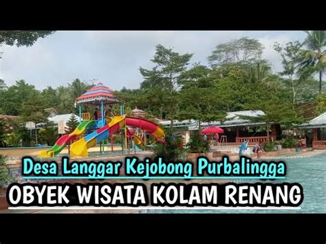 Obyek Wisata Kolam Renang Desa Langar Kejobong Purbalingga Youtube