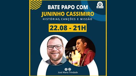 Jm Live Bate Papo Juninho Cassimiro Hist Rias Can Es E