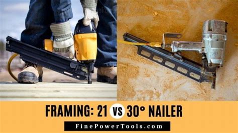 21 Vs 30 Degree Framing Nailer What Angle Is Best