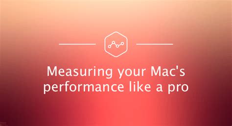 How to Benchmarking My Mac?