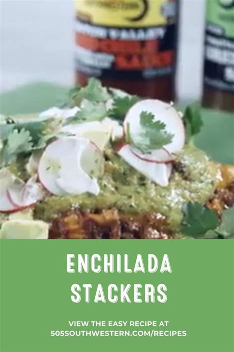 505 Southwestern | Enchilada Stackers | Southwestern recipes, Green ...