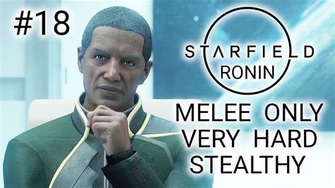 VAE VICTIS STARFIELD RONIN Stealthy Melee Only Very Hard Gameplay