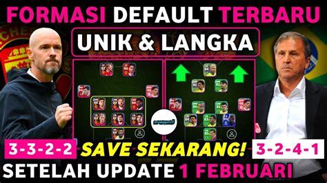 FORMASI DEFAULT TERBARU YANG UNIK DAN LANGKA SETELAH UPDATE 1 FEBRUARI