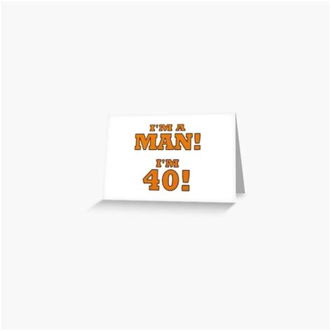 "Mike Gundy I'm Man I'm 40 forty " Greeting Card for Sale by Akshay777 | Redbubble