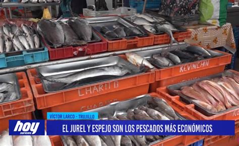 El jurel y espejo son los pescados más económicos Noticias del Perú