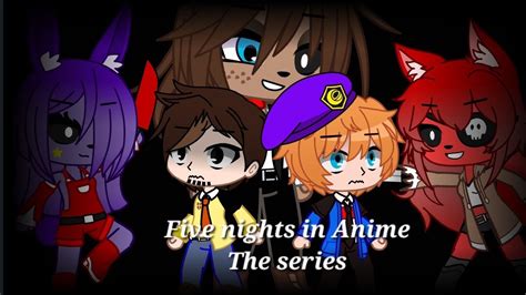 Five Nights In Anime The Series Night 3 Youtube