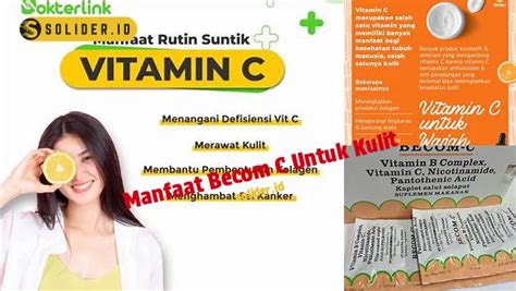 Temukan Manfaat Vitamin C Untuk Kulit Yang Perlu Anda Ketahui Solider