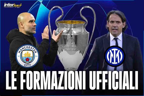 Formazioni Ufficiali Manchester City Inter Inzaghi Con L Undici Tipo