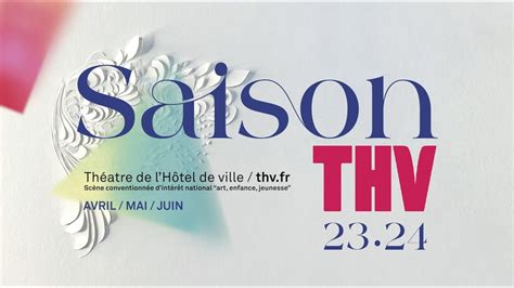 THV Saison 23 24 AVRIL MAI JUIN YouTube