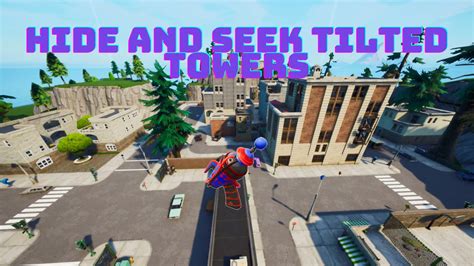 Hide And Seek Tilted Towers By Fishyfast Fortnite