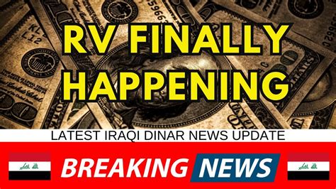 Iraqi Dinar Breaking News Dinar Revaluation Finally Underway Iraqi