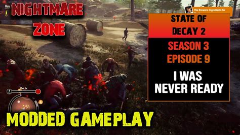 Modded Nightmare Zone Gameplay Season Episode State Of Decay