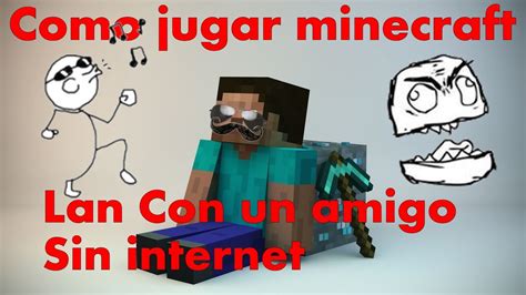 Como Jugar Minecraft En Lan Sin Internet Con Virtual Router Wifi 2015