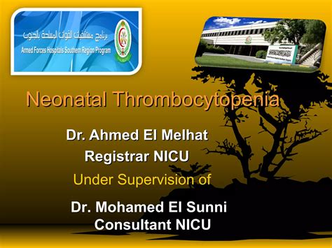 Ahmed Elmelhat Neonatal Thrombocytopenia PPT