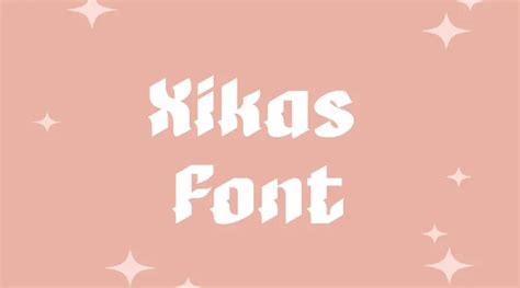 Xikas Font Free Fonts Vault