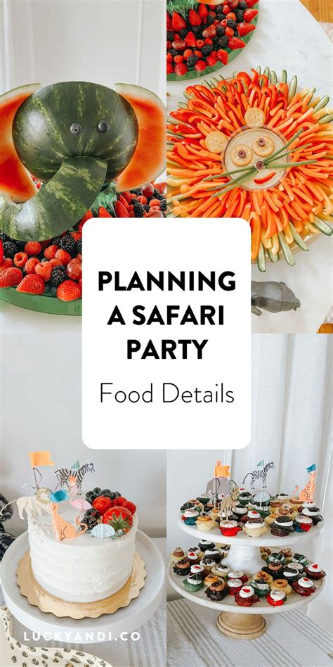 Planning A Safari Party The Food Safari Party Foods Jungle Theme