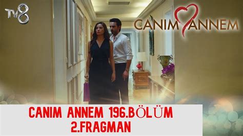 CANIM ANNEM 196 2 CAPITULO NUEVO YouTube