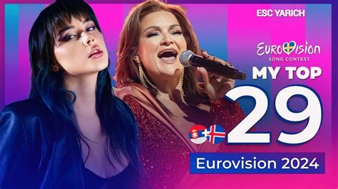 Eurovision 2024 My Top 29 New🇷🇸🇮🇸 Youtube