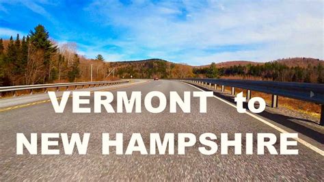 Vermont To New Hampshire A Scenic Route Drive Youtube