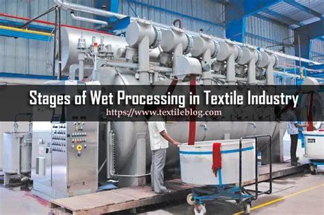 Stages Of Wet Processing In Textile Industry Textile Blog