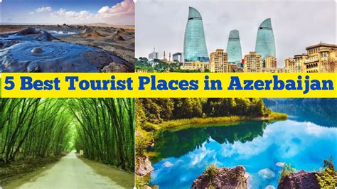 Amazing Azerbaijan Best Tourist Places In Azerbaijan