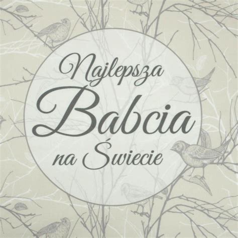 Najlepsza Babcia na Świecie ptaki panel tkanina bawełniana 50cmx75cm