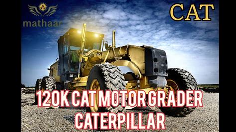 Cat Motor Grader 120k2 45 Km H Highway 6 Lane Transportation Construction Machinery