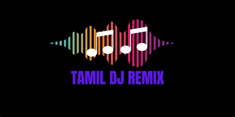 Best Tamil Dj Remix Songs Free Download Masstamilan