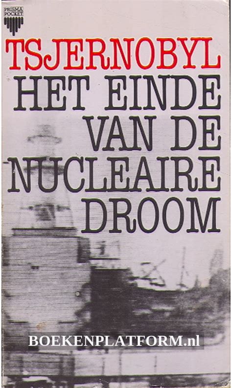 2593 Tsjernobyl Het Einde Van De Nucleaire Droom BoekenPlatform Nl