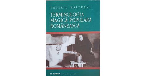 Terminologia Magica Populara Romaneasca Valeriu Balteanu Okazii Ro