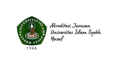 Akreditasi Jurusan Di Universitas Islam Syekh Yusuf Terbaru 2023