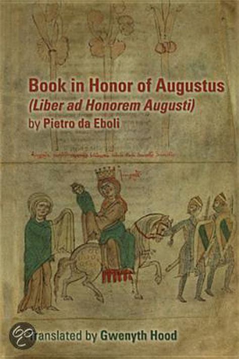 Book In Honor Of Augustus Liber Ad Honorem Augusti By Pietro Da Eboli