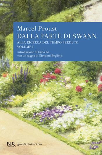 Alla Ricerca Del Tempo Perduto Dalla Parte Di Swann Marcel Proust