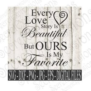 Every Love Story Is Beautiful Svg Wedding Anniversary Etsy