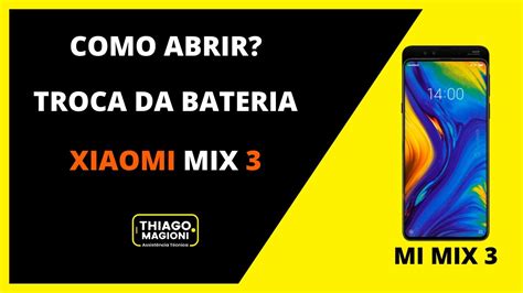 COMO ABRIR XIAOMI MIX 3 TROCA DA BATERIA ABERTURA MI MIX 3 YouTube