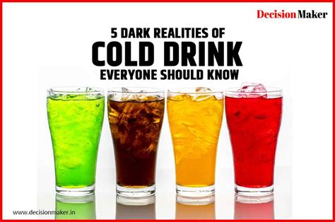 5 Dark Realities Of Cold Drink Everyone Should Know Decision Maker