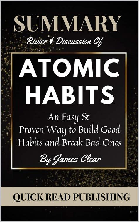 Summary Review & Discussion of Atomic Habits: An Easy & Proven Way to