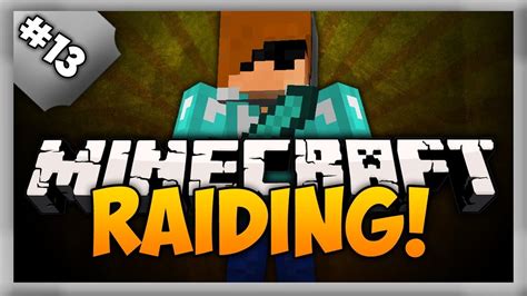 Minecraft Raiding Part Youtube