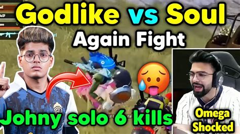 Godlike Vs Soul Again Latest Fight Jonathan Solo Kills And Zgod Vs