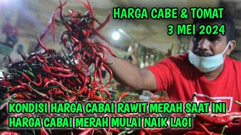 Harga Cabai Merah Hari Ini Mei Info Harga Tomat Dan Cabai