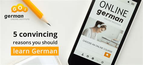 5 Convincing Reasons You Should Learn German German Online Institute