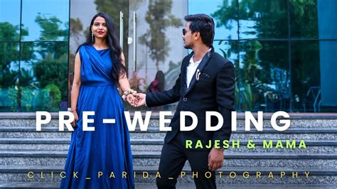 pre wedding raju mama clickparidaphotography youtube