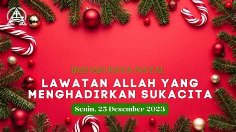 Ibadah Natal 25 Desember 2023 Pukul 10 30 WIB Dilayani Oleh Pdt Manda