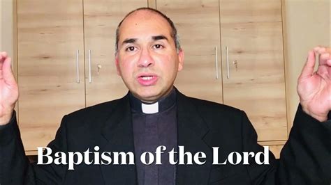 Homily For The Feast Of The Baptism Of The Lord Year C January 9 2022 Youtube