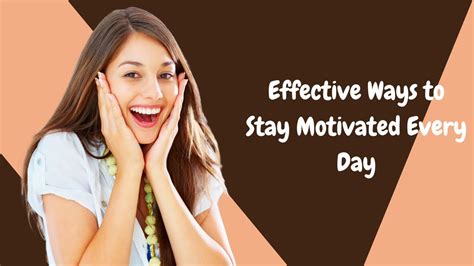 Effective Ways To Stay Motivated Every Day Youtube