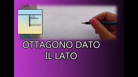 Come Disegnare Un Ottagono Dato Il Lato Youtube